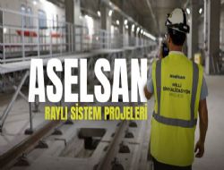ASELSAN RAYLI SSTEM PROJELER